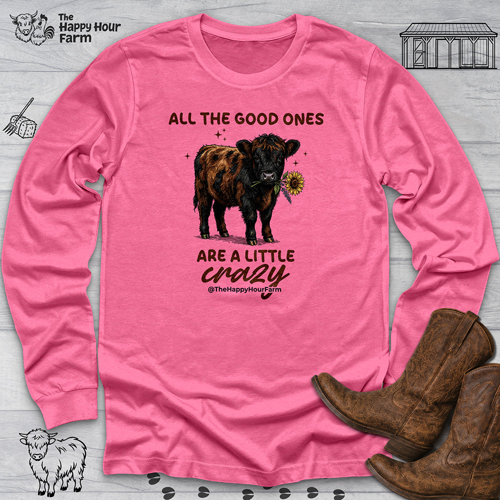 All the Good Ones Are a Little Crazy Long Sleeve