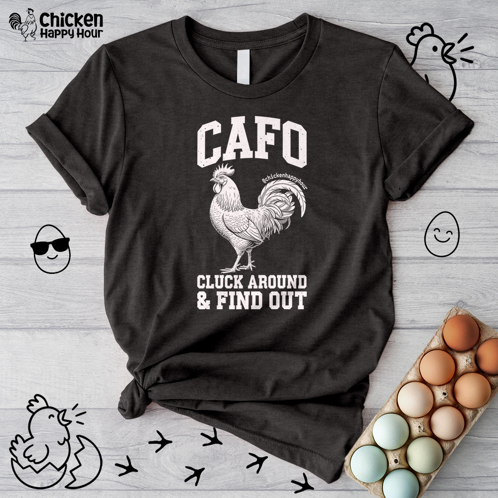 C A F O Cluck Around & Find Out Unisex Tee