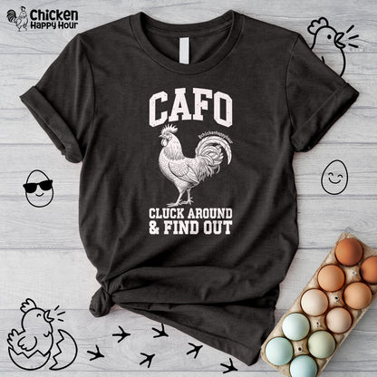 C A F O Cluck Around & Find Out Unisex Tee