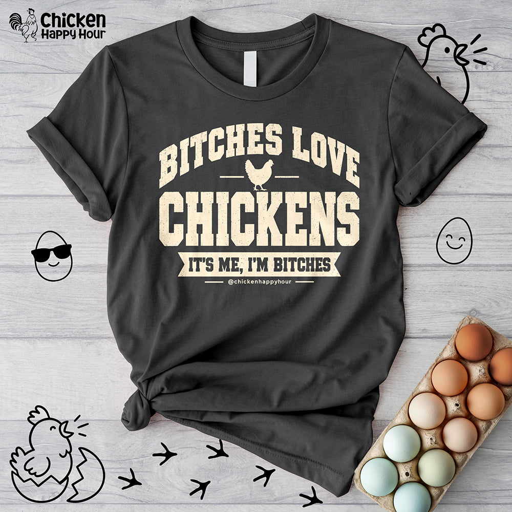 Bitches Love Chickens Unisex Tee