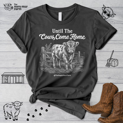 Until The Cows Come Home Unisex Tee