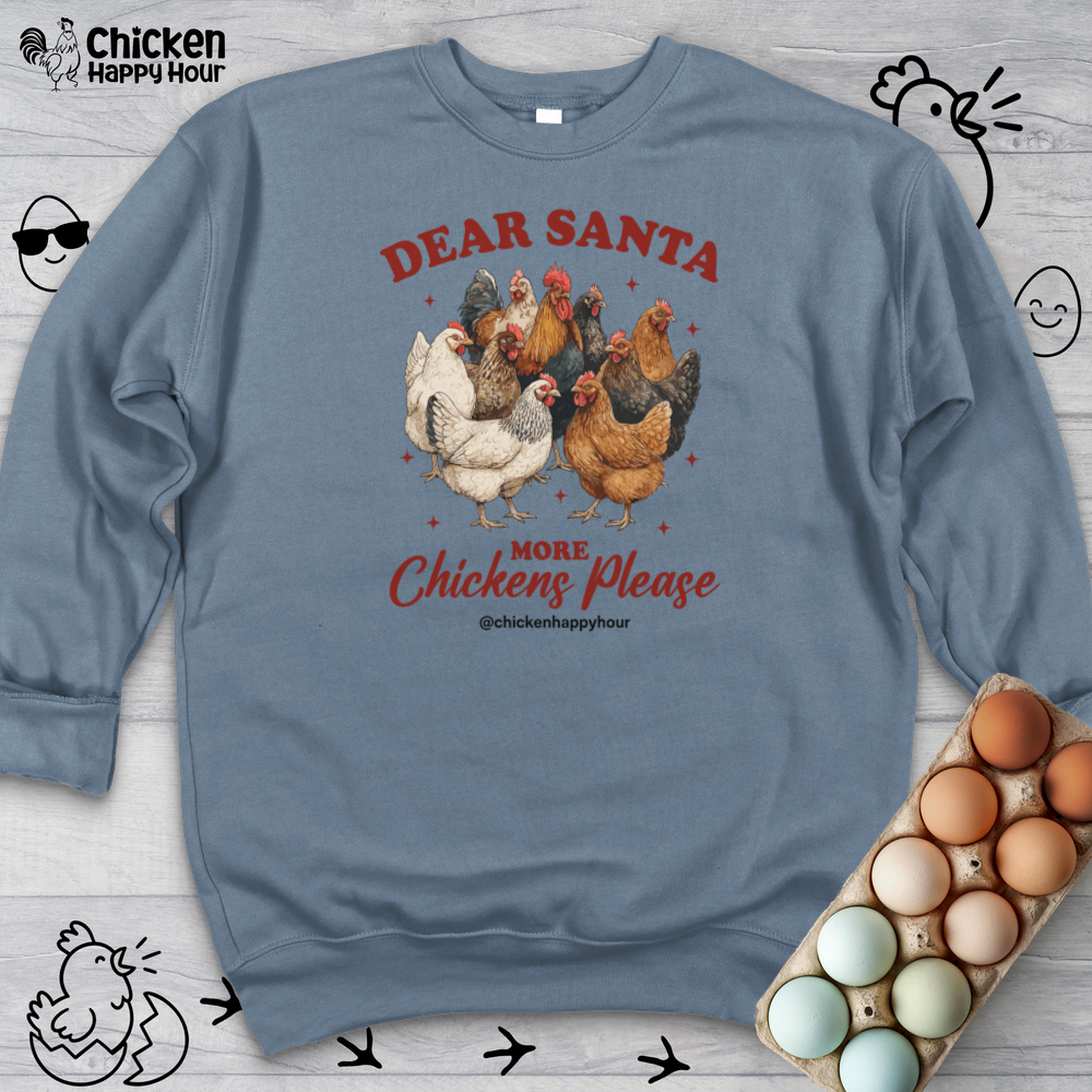 Dear Santa More Chickens Please Sweatshirt