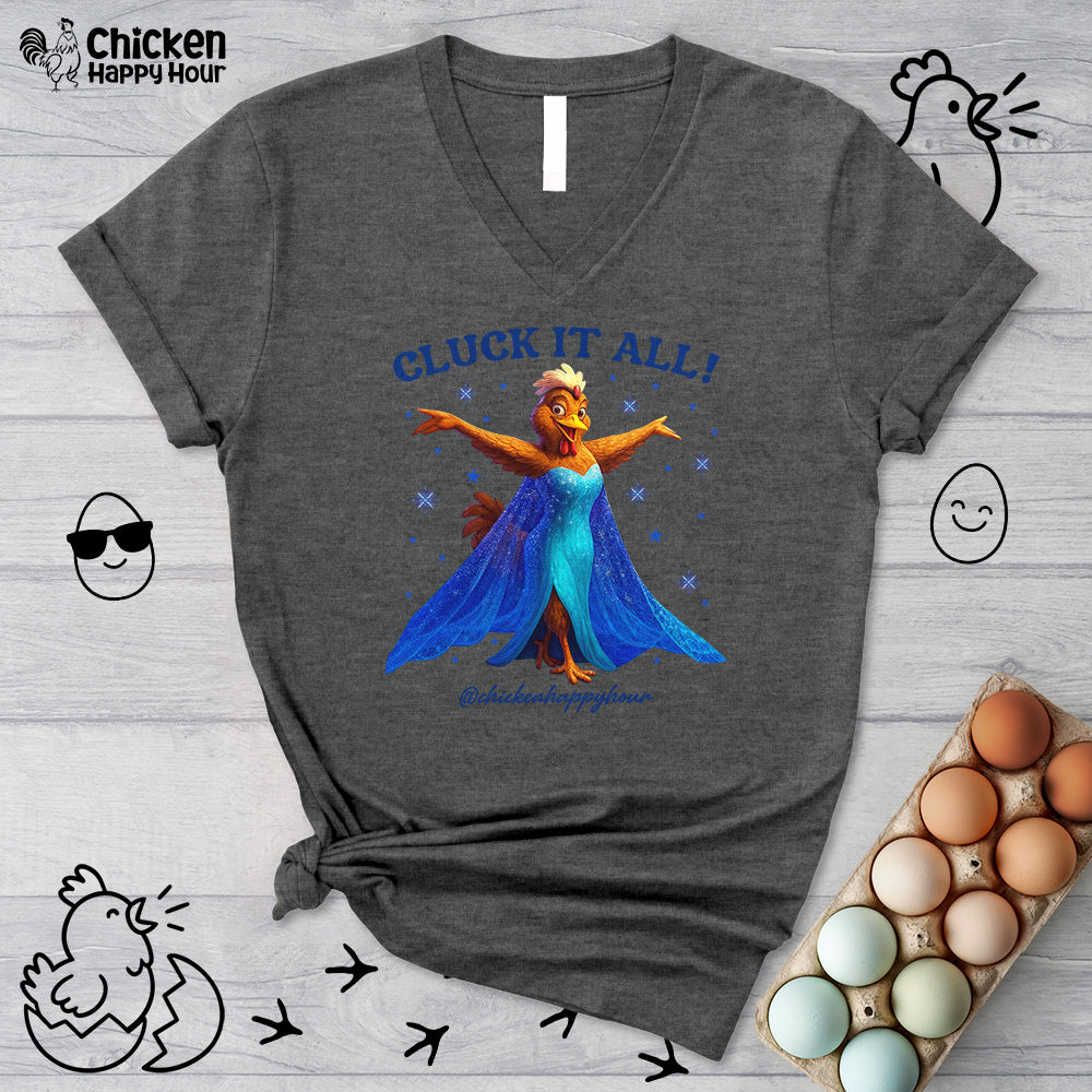 Cluck It All! V-Neck Tee