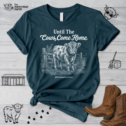 Until The Cows Come Home Unisex Tee