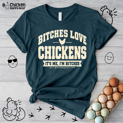Bitches Love Chickens Unisex Tee