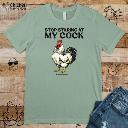 Stop Staring At My Cock Unisex Tee