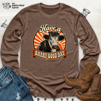 Have a BARRY Good Day Long Sleeve