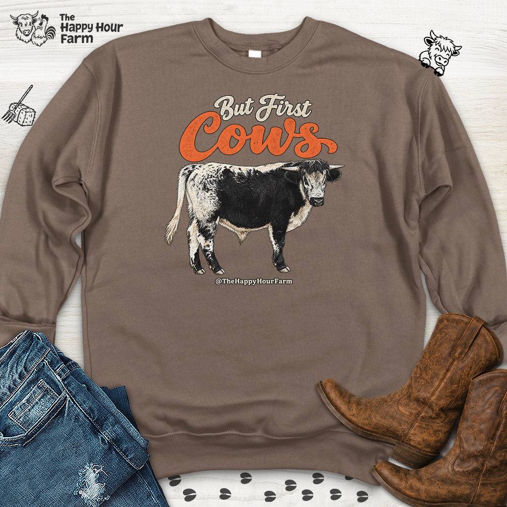 But First Cows  Sweatshirt