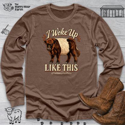 I Woke Up LIKE THIS Long Sleeve
