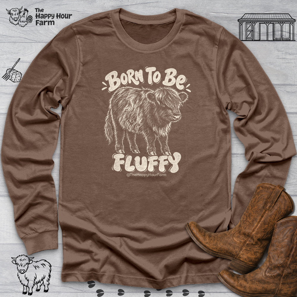Born To Be Fluffy Long Sleeve