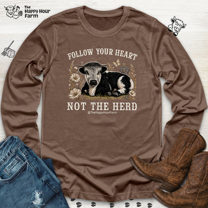 Follow Your Heart Not the Herd Long Sleeve