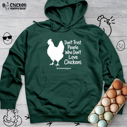 Who Don't Love Chickens Hooded Sweatshirt