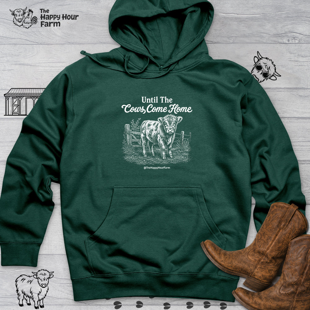 Until The Cows Come Home Hooded Sweatshirt