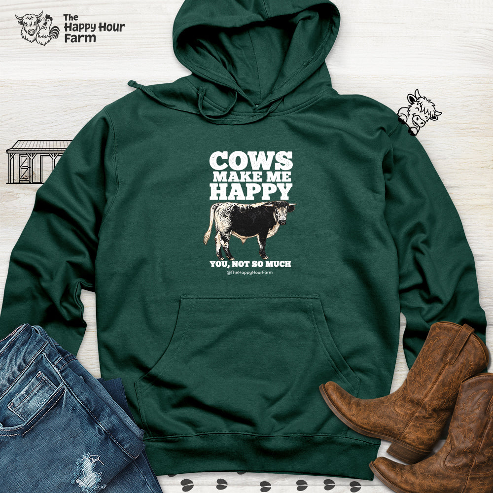 Cows Make Me Happy You, Not So Much Hooded Sweatshirt