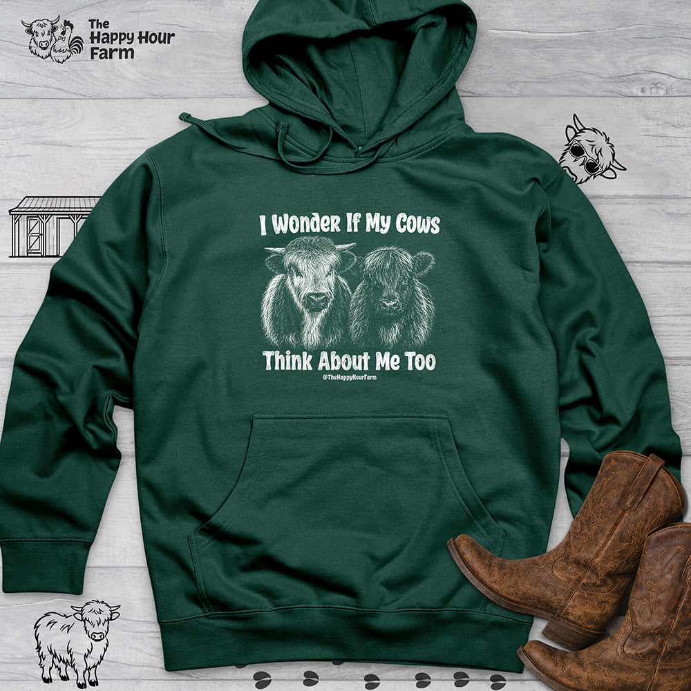 I Wonder If My Cows Think About Me Too Hooded Sweatshirt