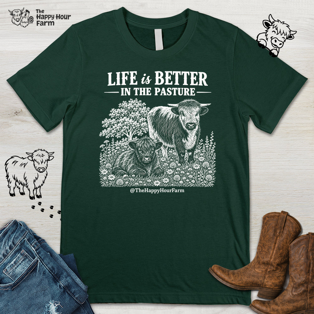Life Is Better in the Pasture Unisex Tee