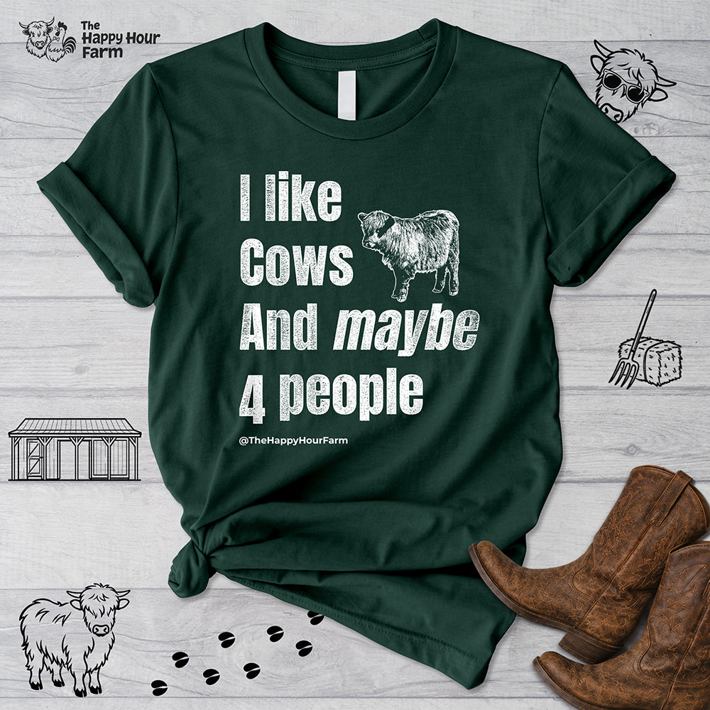 I Like Cows and Maybe 4 People Unisex Tee