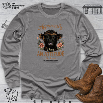 Apparently I Have an Attitude 2 Long Sleeve