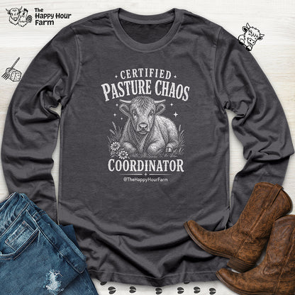 Certified Pasture Chaos Coordinator Long Sleeve