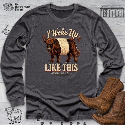 I Woke Up LIKE THIS Long Sleeve