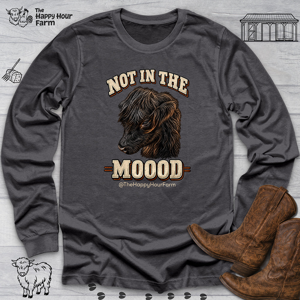 Not In The Moood Long Sleeve