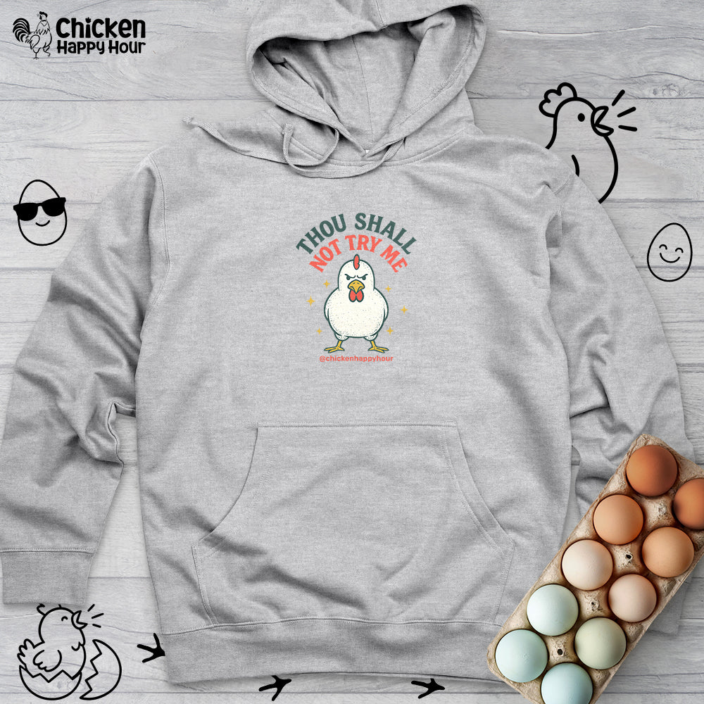 Thou Shall Not Try Me Hooded Sweatshirt