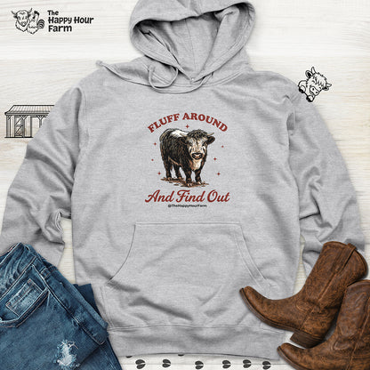 Fluff Around & Find Out Hooded Sweatshirt