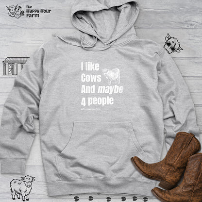 I Like Cows and Maybe 4 People Hooded Sweatshirt