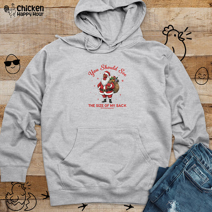 You Should See the Size of My Sack Hooded Sweatshirt