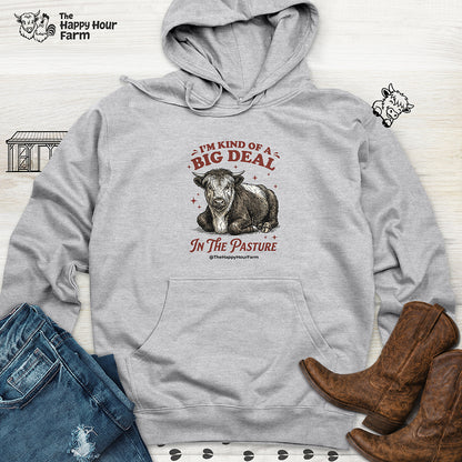 I'm Kind Of a Big Deal Hooded Sweatshirt