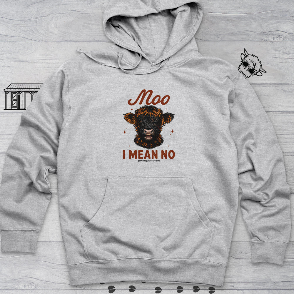 Moo I Mean No Hooded Sweatshirt
