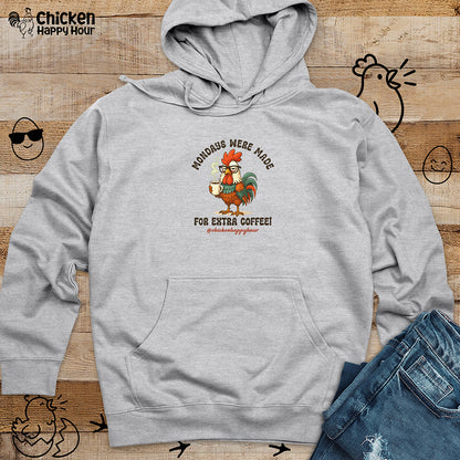 Mondays were Made for Extra Coffee Hooded Sweatshirt
