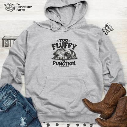Too Fluffy to Function Hooded Sweatshirt