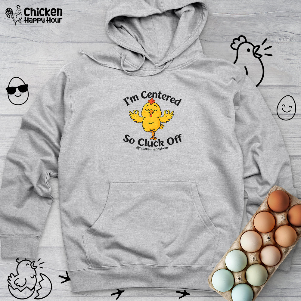 I'm Centered Hooded Sweatshirt