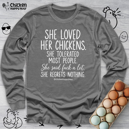 She Loved Her Chickens Long Sleeve