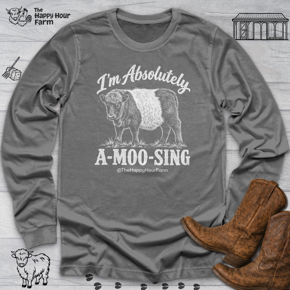 I'm Absolutely A-MOO-SING Long Sleeve