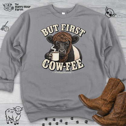 But First COW-FEE Sweatshirt