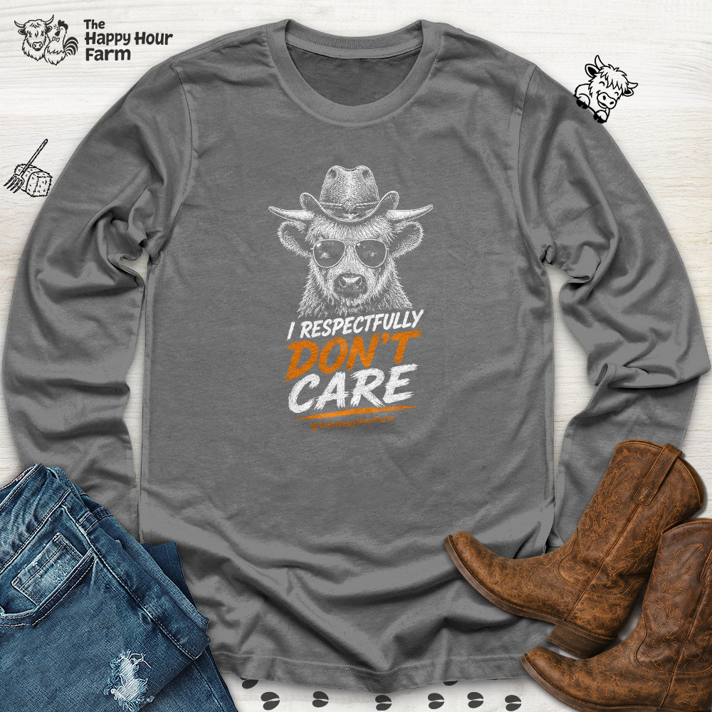I Respectfully Don't Care Long Sleeve