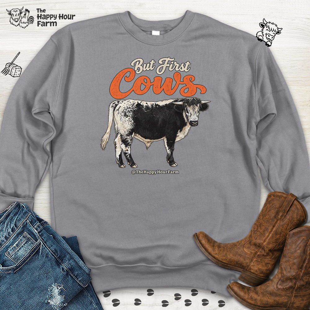 But First Cows  Sweatshirt