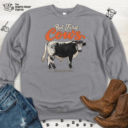 But First Cows  Sweatshirt