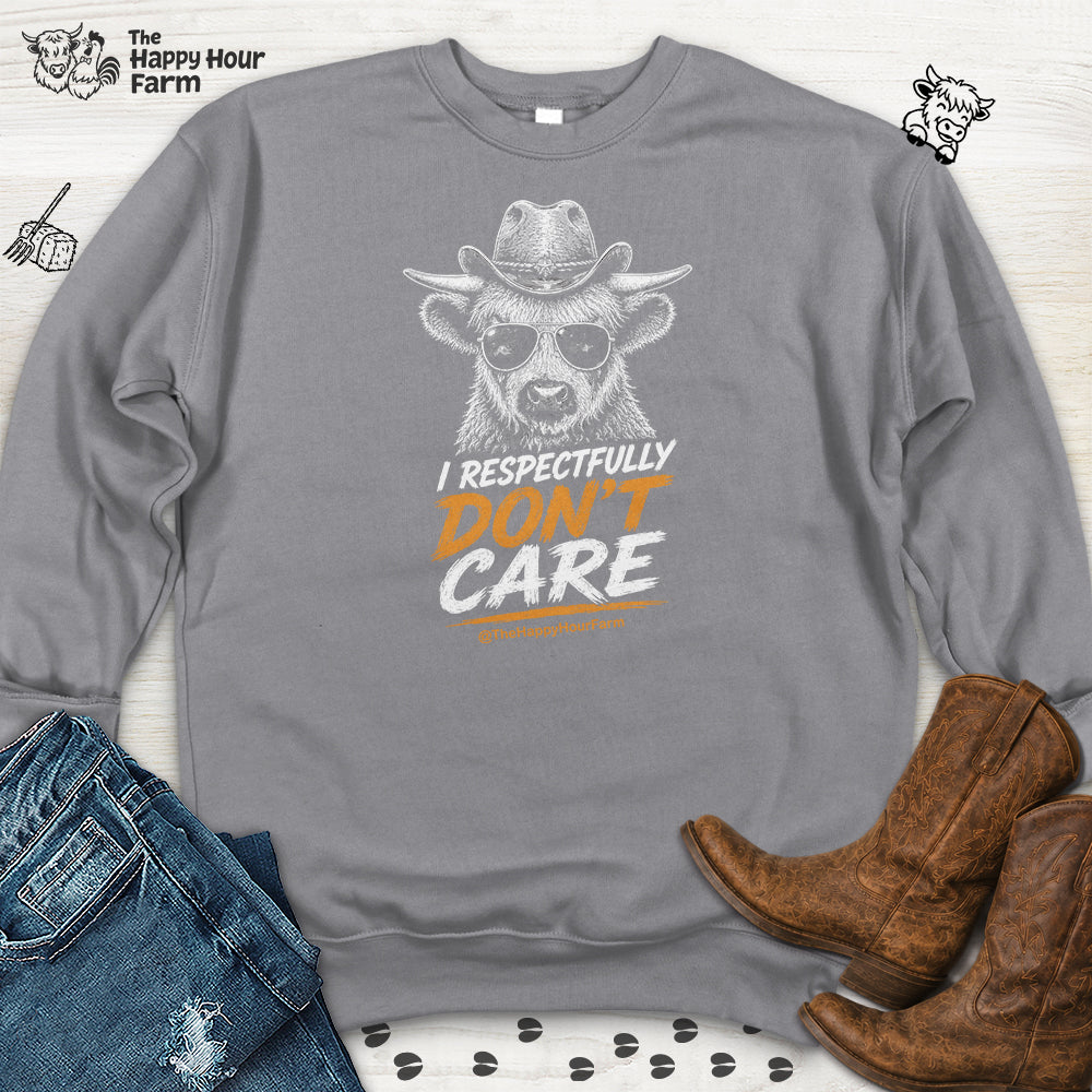 I Respectfully Don't Care Sweatshirt