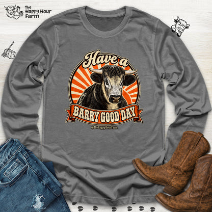 Have a BARRY Good Day Long Sleeve
