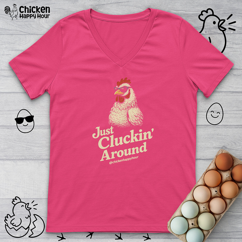 Just Cluckin' Around V-Neck Tee