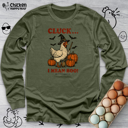 Cluck I Mean Boo! Long Sleeve