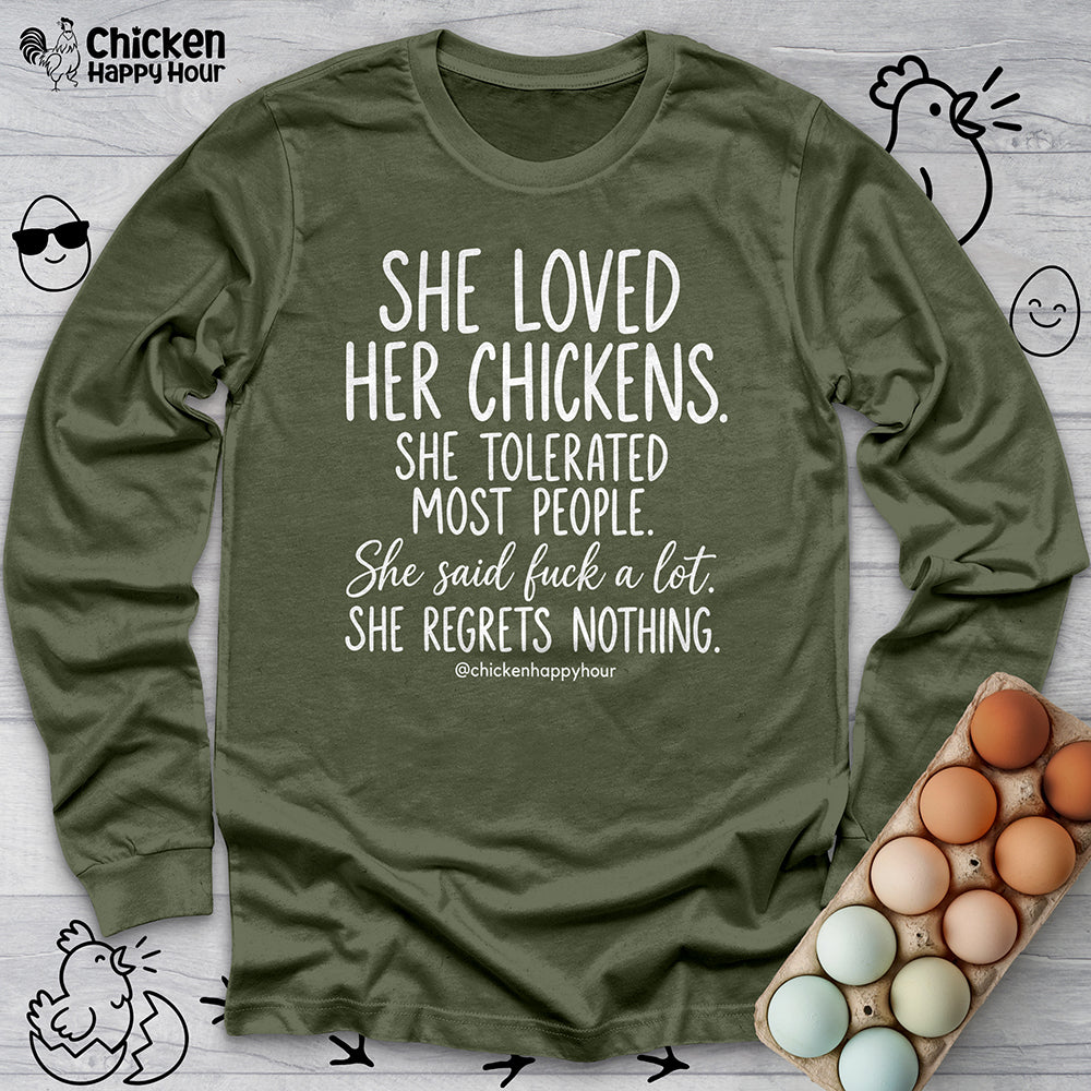She Loved Her Chickens Long Sleeve