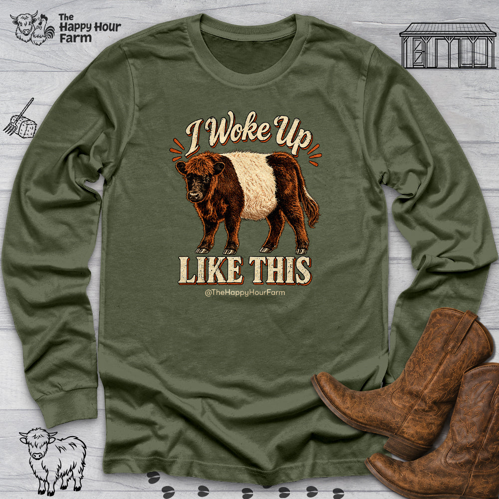 I Woke Up LIKE THIS Long Sleeve