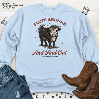Fluff Around & Find Out Sweatshirt