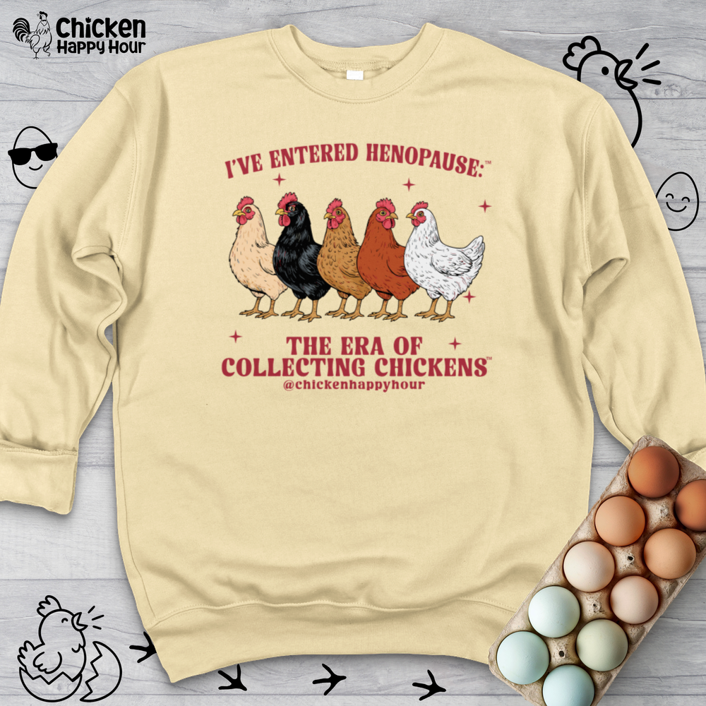 I’ve Entered Henopause™ Sweatshirt