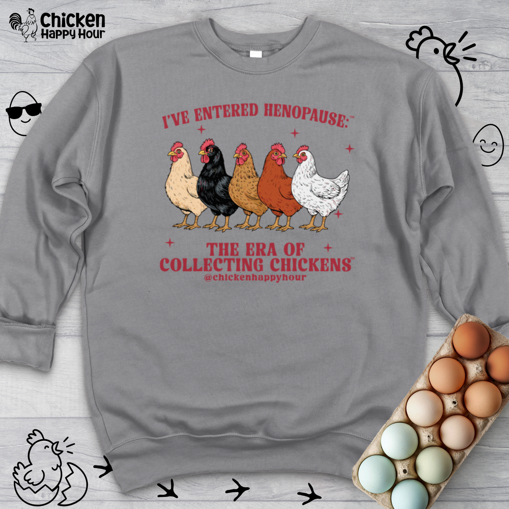 I’ve Entered Henopause™ Sweatshirt