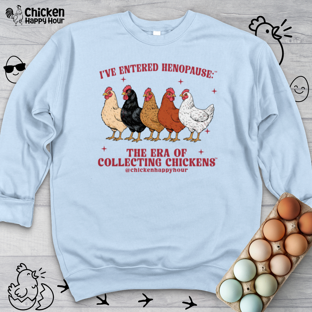 I’ve Entered Henopause™ Sweatshirt